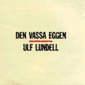 Ulf Lundell - Den vassa eggen