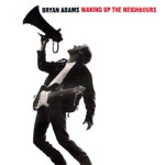 Bryan Adams - Waking Up the Neighbours