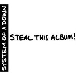 System of a Down - Steal This Album!