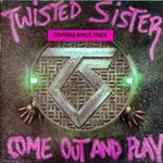 Twisted Sister - Come Out and Play