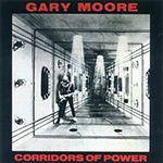 Gary Moore - Corridors of Power