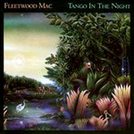 Fleetwood Mac - Tango in the Night