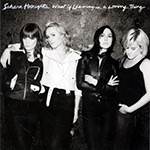 Sahara Hotnights - What If Leaving Is a Loving Thing Sahara Hotnights - What If Leaving Is a Loving Thing