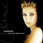 Céline Dion - Let's Talk About Love Céline Dion - Let's Talk About Love
