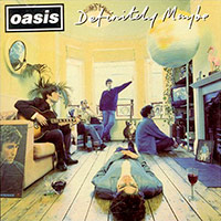 Oasis - Definitely Maybe