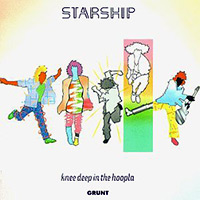 Starship - Knee Deep in the Hoopla