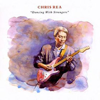 Chris Rea - Dancing with Strangers