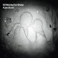 Kate Bush - 50 Words for Snow