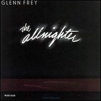 Glenn Frey - The Allnighter