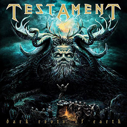 Testament - Dark Roots of Earth