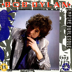 Bob Dylan - Empire Burlesque