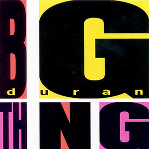 Duran Duran - Big Thing