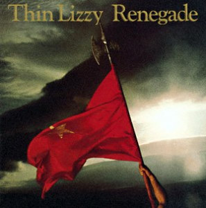 Thin Lizzy - Renegade