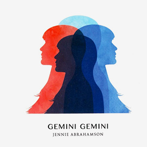 Jennie Abrahamson - Gemini Gemini