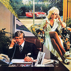 10cc - How Dare You!