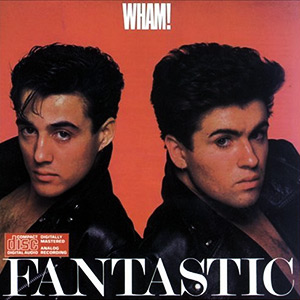 Wham! - Fantastic
