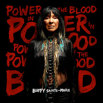 Buffy Sainte-Marie - Power in the Blood