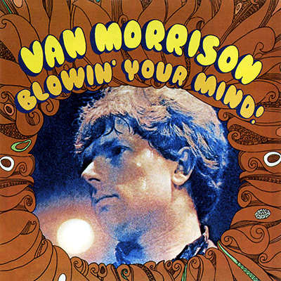 Van Morrison - Blowin' Your Mind