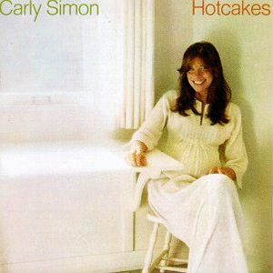 Carly Simon - Hotcakes