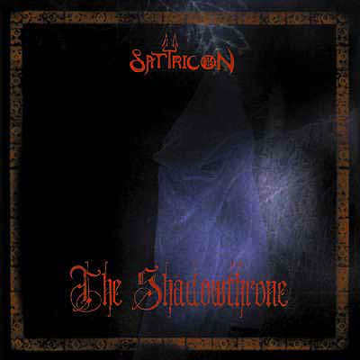 Satyricon - The Shadowthrone