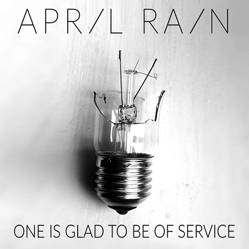 April Rain - One Is Glad to Be of Service