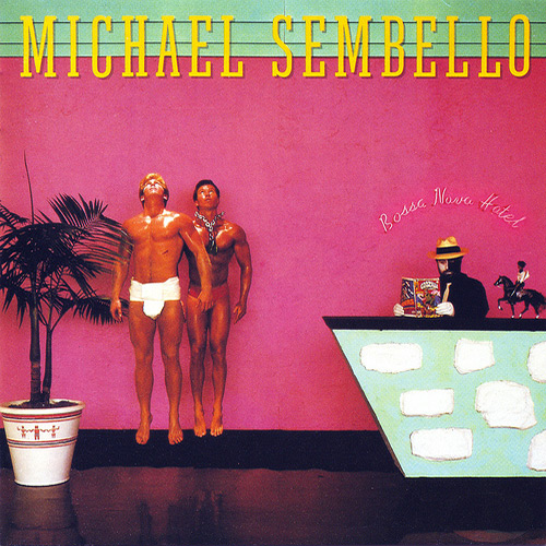 Michael Sembello - Bossa Nova Hotel