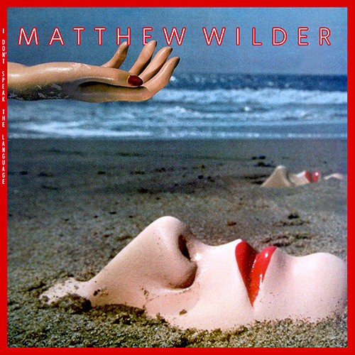 Matthew Wilder - I Don't Speak the Language