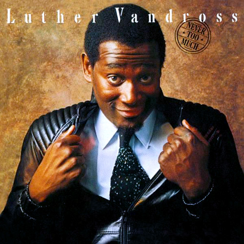 Luther Vandross - Never Too Much