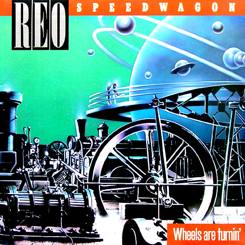 REO Speedwagon - Wheels Are Turnin'