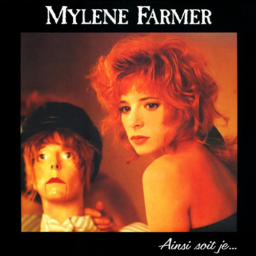 Mylène Farmer - Ainsi soit je...