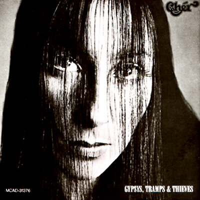 Cher - Gypsys, Tramps & Thieves