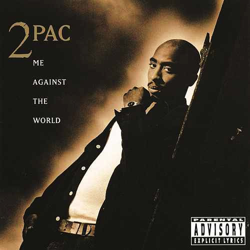 2Pac - Me Against the World