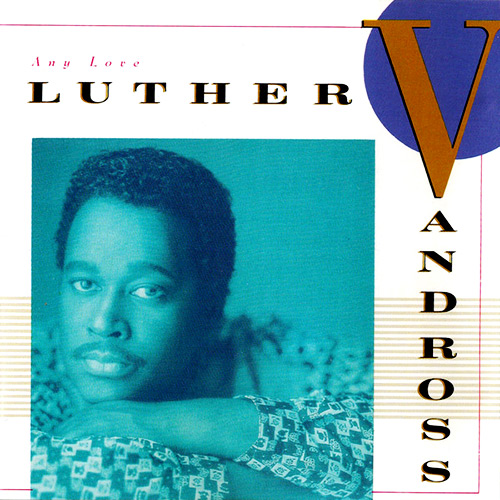 Luther Vandross - Any Love