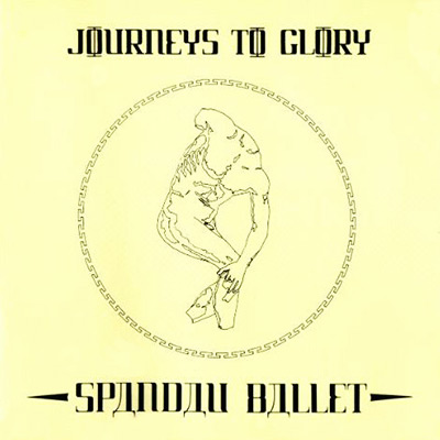 Spandau Ballet - Journey to Glory Spandau Ballet - Journey to Glory