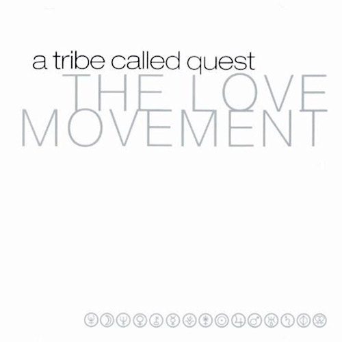 A Tribe Called Quest - The Love Movement