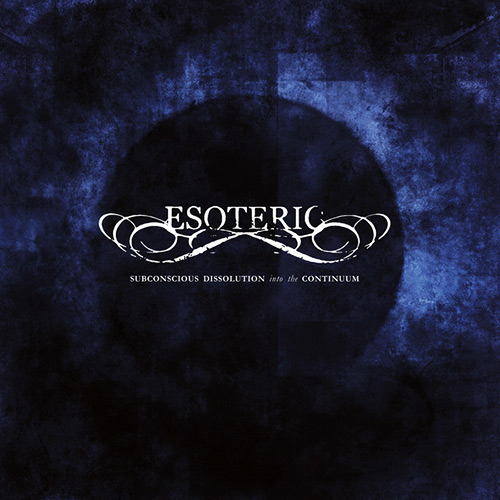 Esoteric - Subconscious Dissolution Into the Continuum