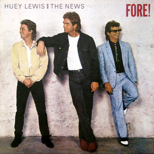 Huey Lewis & The News - Fore!