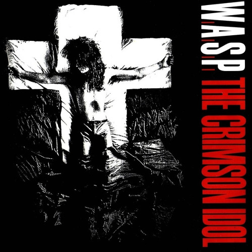 W.A.S.P. - The Crimson Idol W.A.S.P. - The Crimson Idol