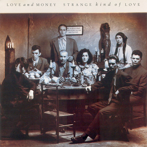 Love and Money - Strange Kind of Love