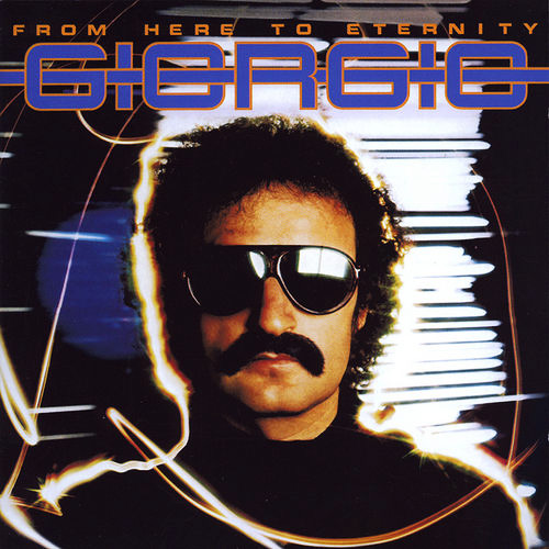 Giorgio Moroder - From Here to Eternity