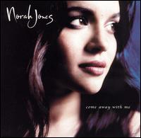 Norah Jones - Come Away with Me