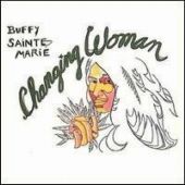 Buffy Sainte-Marie - Changing Woman