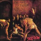 Skid Row - Slave to the Grind