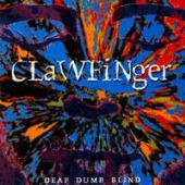 Clawfinger - Deaf Dumb Blind