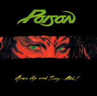 Poison - Open Up and Say... Ahh!