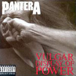 Pantera - Vulgar Display of Power