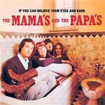 The Mamas & The Papas - If You Can Believe Your Eyes and Ears