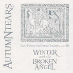 Autumn Tears - Love Poems for Dying Children, Act III: Winter and the Broken Angel