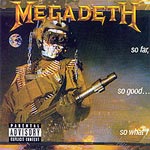 Megadeth - So Far, So Good... So What!