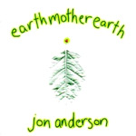 Jon Anderson - EarthMotherEarth